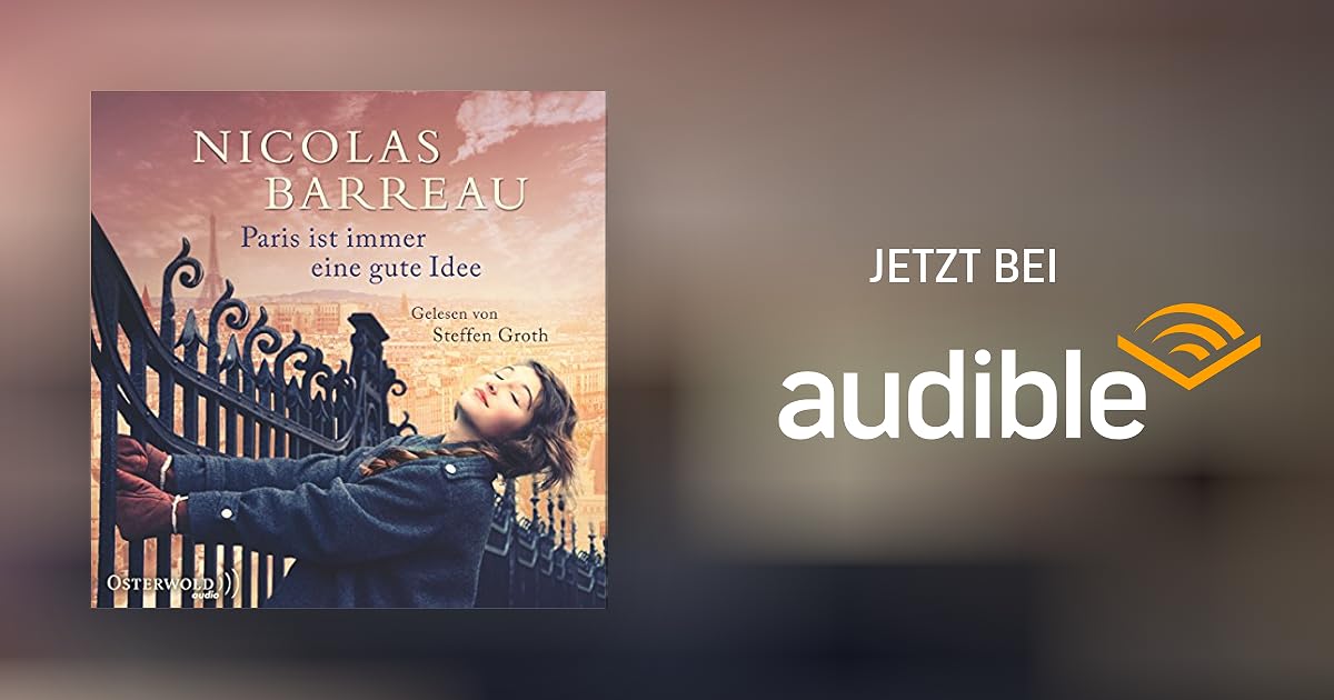 Paris ist immer eine gute Idee von Nicolas Barreau, Sophie Scherrer Übersetzer Hörbuch